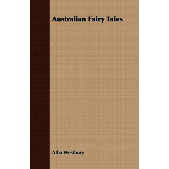Australian Fairy Tales Paperback 140978469X 9781409784692 Atha Westbury