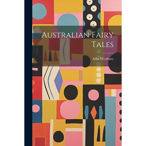 Australian Fairy Tales, (Paperback)