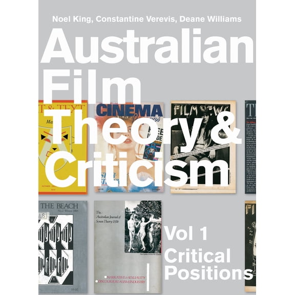 Australian Film Theory and Criticism : Volume 1: Critical Positions (Paperback)