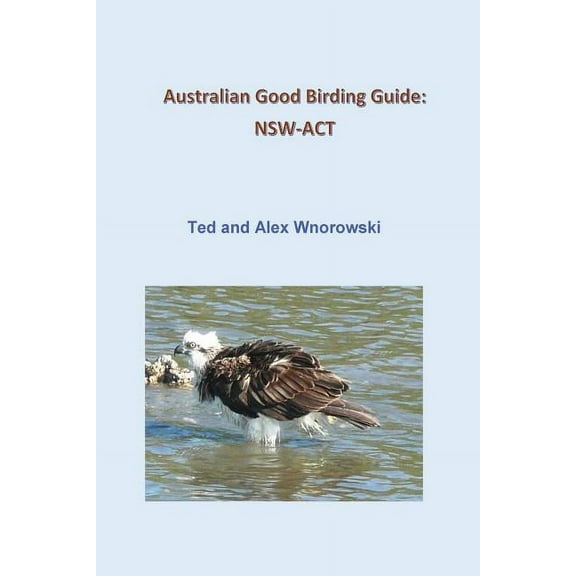 Australian Good Birding Guide: Nsw-ACT (Paperback)
