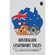 Australian Legendary Tales, Paperback