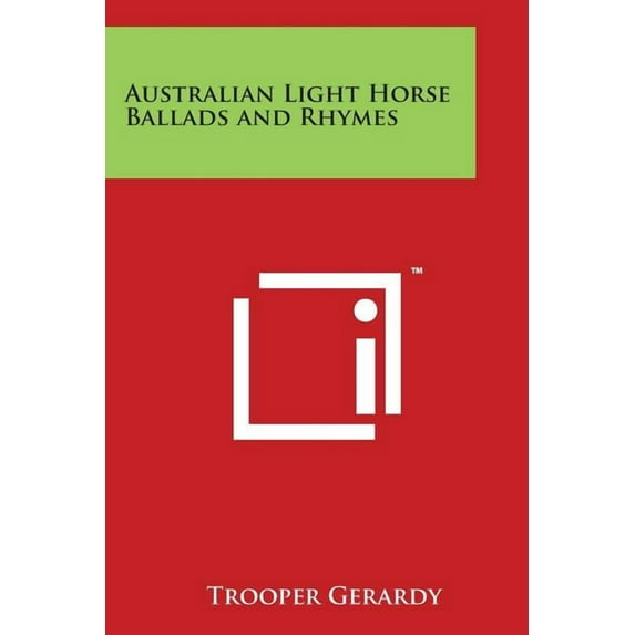 Australian Light Horse Ballads and Rhymes