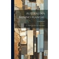 thumbnail image 1 of Australian Mining Manual : A ... Guide to the West Australian Market (Hardcover), 1 of 1