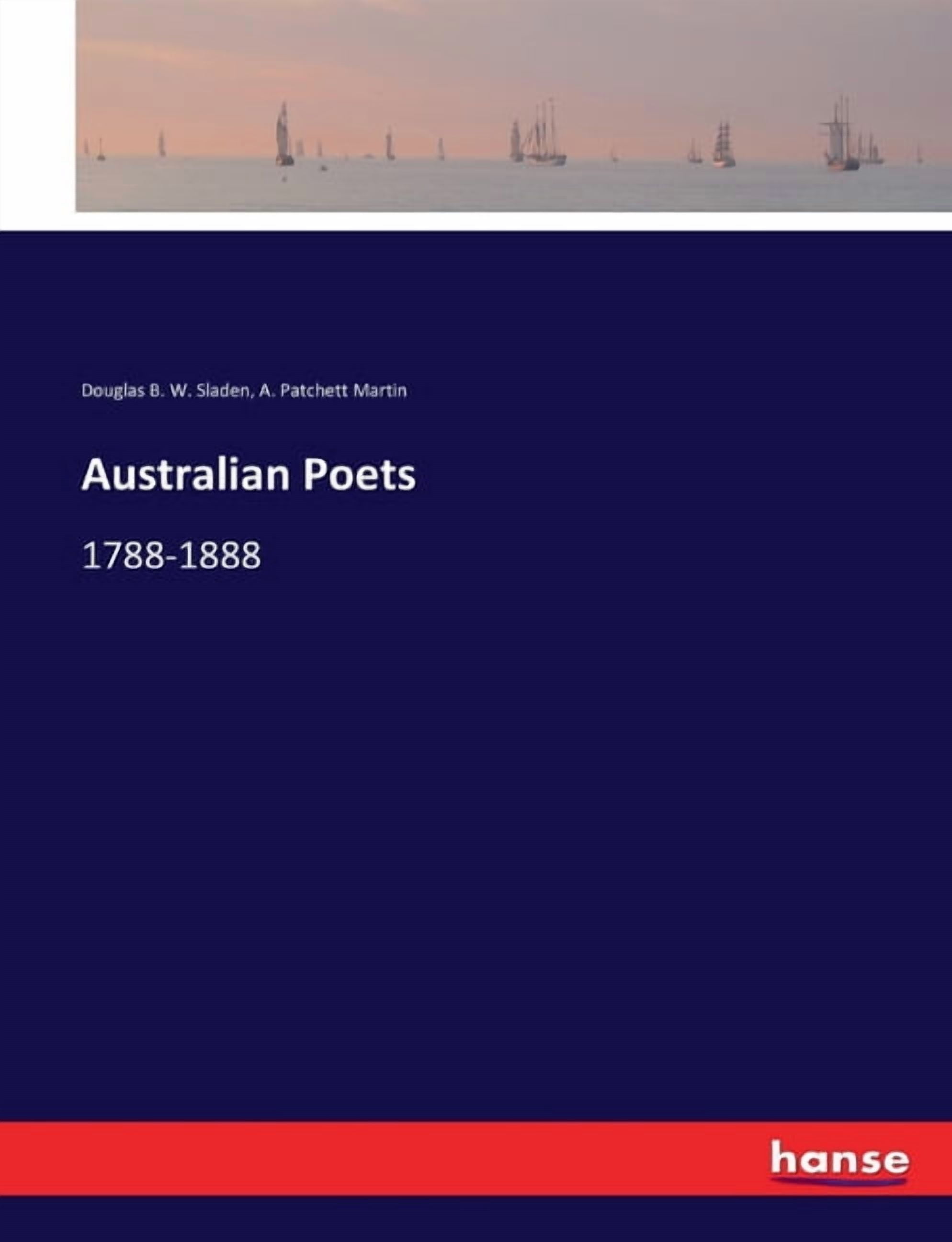 Australian Poets: 1788-1888, (Paperback)