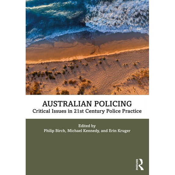 Australian Policing: Critical Issues in 21st Century Police Practice, (Paperback)