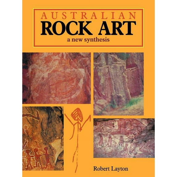 Australian Rock Art: A New Synthesis, (Paperback)