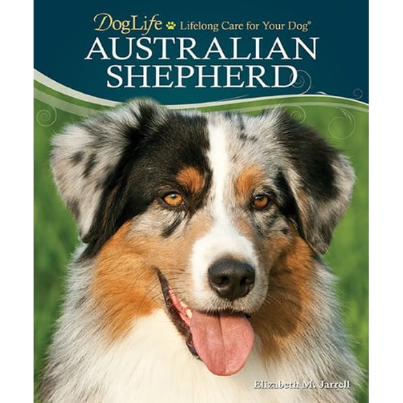 Pre-Owned Australian Shepherd (Doglife: Lifelong Care for Your Dog) Paperback