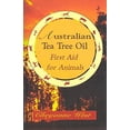 thumbnail image 1 of Pre-Owned Australian Tea Tree Oil First Aid for Animals 9780962888274 Used, 1 of 1