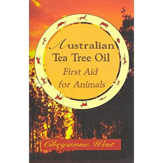 Pre-Owned Australian Tea Tree Oil First Aid for Animals 9780962888274 Used