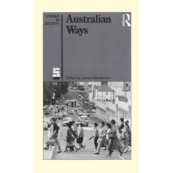 Australian Ways: Anthropological studies in an industrialised society, (Hardcover)