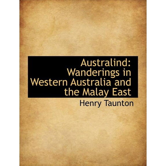 Australind : Wanderings in Western Australia and the Malay East (Paperback)