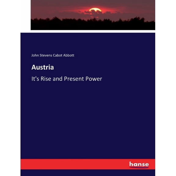 Austria: It's Rise and Present Power (Paperback)