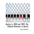 thumbnail image 1 of Austria in 1848 and 1849, the Political Movement in Austria, (Paperback), 1 of 1
