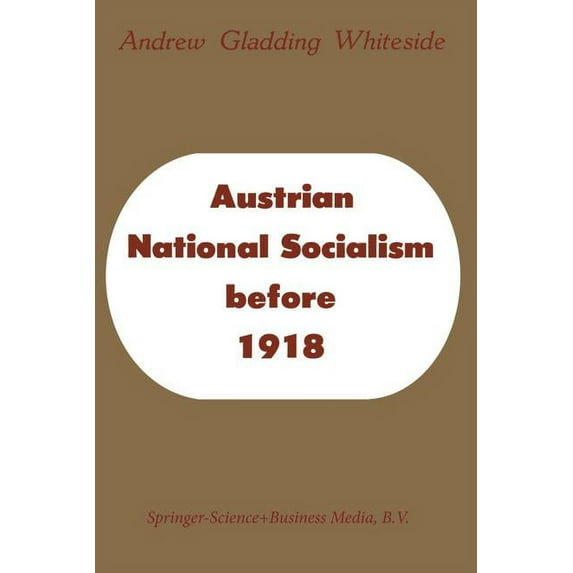 Austrian National Socialism Before 1918, (Paperback)