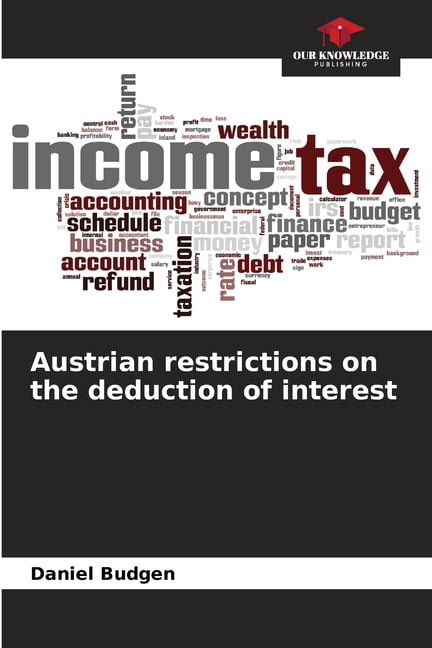 Austrian restrictions on the deduction of interest, (Paperback)