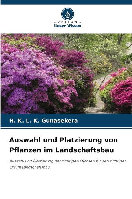 Auswahl und Platzierung von Pflanzen im Landschaftsbau, (Paperback)