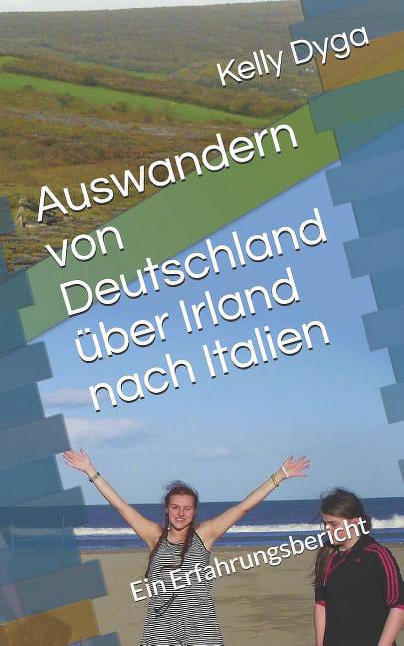 Auswandern Von Deutschland Über Irland Nach Italien : Ein Erfahrungsbericht (Paperback) - image 1 of 1