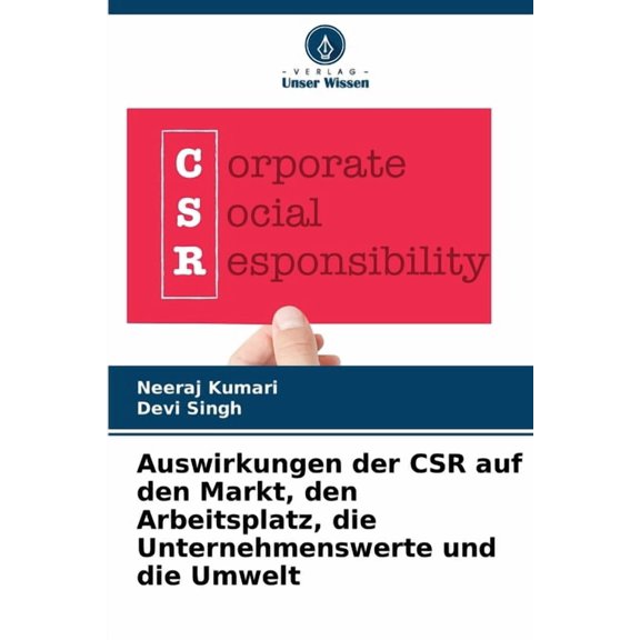 Auswirkungen der CSR auf den Markt, den Arbeitsplatz, die Unternehmenswerte und die Umwelt, (Paperback)