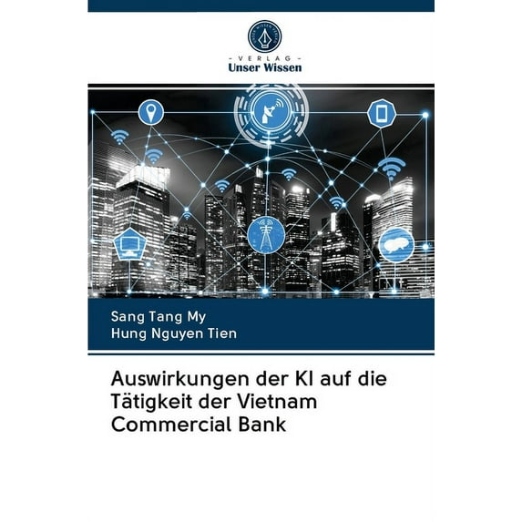 Auswirkungen der KI auf die Tätigkeit der Vietnam Commercial Bank (Paperback)