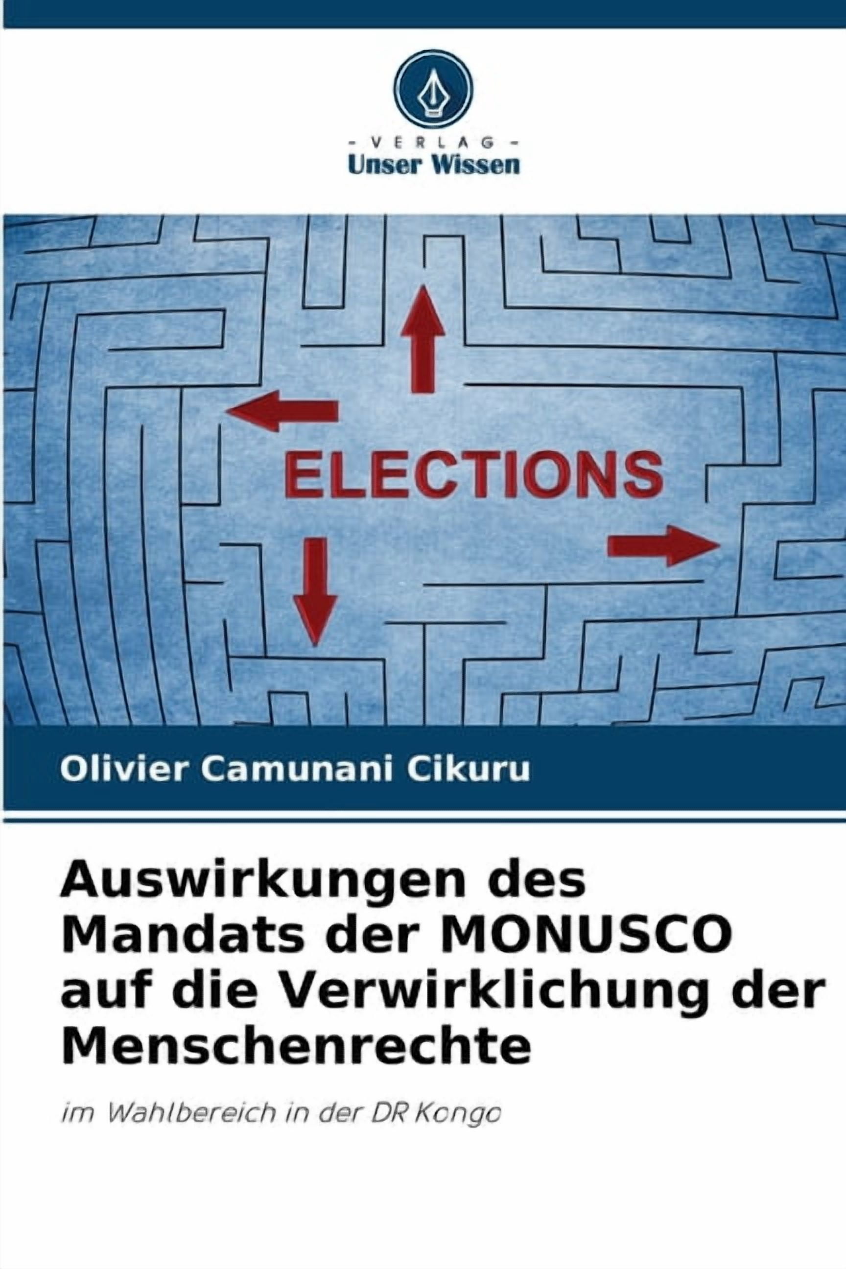 Auswirkungen des Mandats der MONUSCO auf die Verwirklichung der Menschenrechte, (Paperback)