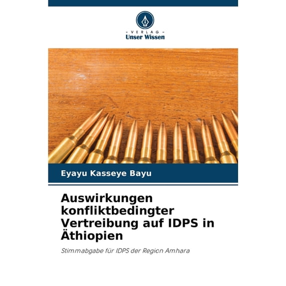 Auswirkungen konfliktbedingter Vertreibung auf IDPS in Äthiopien, (Paperback)