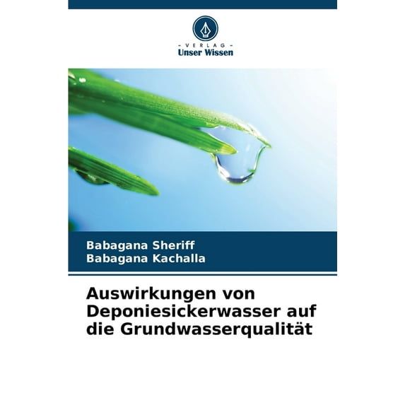 Auswirkungen von Deponiesickerwasser auf die Grundwasserqualität, (Paperback)