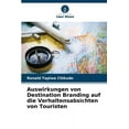 thumbnail image 1 of Auswirkungen von Destination Branding auf die Verhaltensabsichten von Touristen, (Paperback), 1 of 1