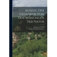 thumbnail image 1 of Auszug Der Gedanken Von Den Wirkungen Der Natur (Paperback), 1 of 6