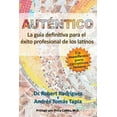 thumbnail image 1 of AutÃ©ntico: La guÃ­a definitiva para el Ã©xito profesional de los latinos, (Paperback), 1 of 1