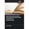 thumbnail image 1 of Autenticazione della misurazione della dose assorbita in radioterapia, (Paperback), 1 of 1