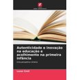 thumbnail image 1 of Autenticidade e inovaÃ§Ã£o na educaÃ§Ã£o e acolhimento na primeira infÃ¢ncia, (Paperback), 1 of 1