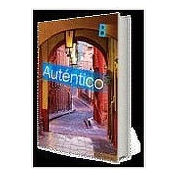 Pre-Owned Autentico 2018 Student Edition Level B Grade 6/12, 9780328934416, 0328934410, Hardcover,