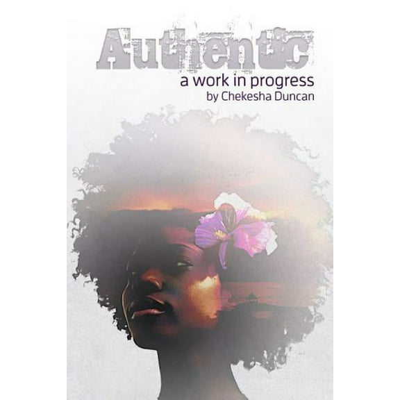 Authentic: A Work In Progress (Paperback)