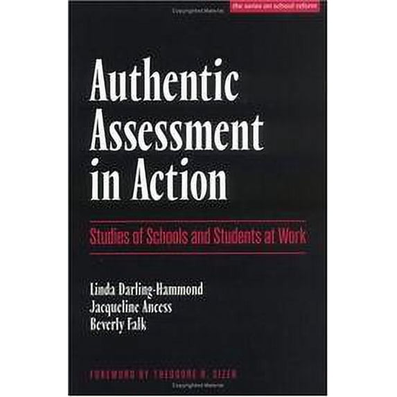 Pre-Owned Authentic Assessment in Action : Studies of School and Students at Work 9780807734391