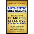 thumbnail image 1 of Authentic Cold Calling: The Path to Fearless, Effective Cold Calling, (Paperback), 1 of 1