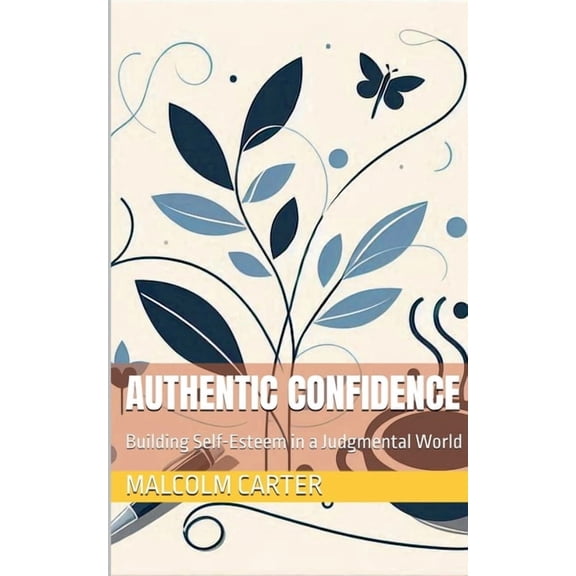 Authentic Confidence, (Paperback)