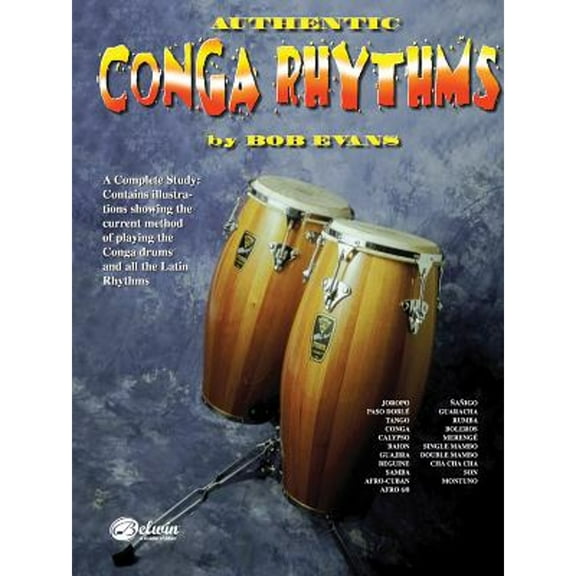Pre-Owned Authentic Conga Rhythms: A Complete Study: Contains Illustrations Showing the Current (Paperback 9780769220185) by Bob Evans