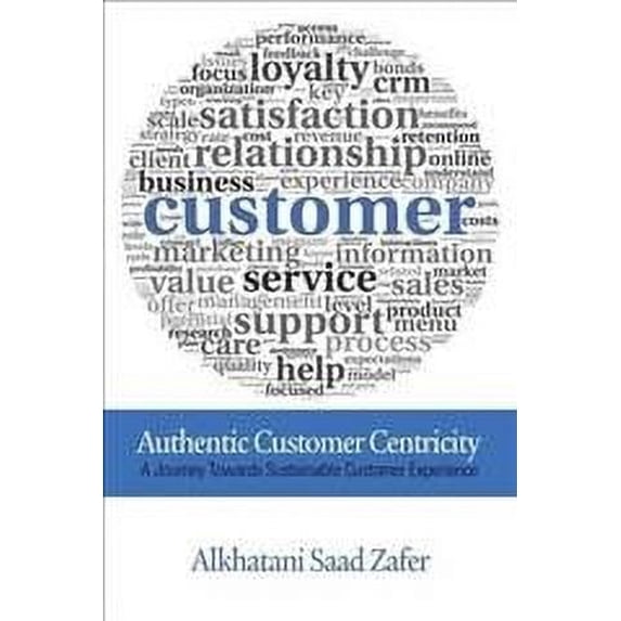 Authentic Customer Centricity (Paperback)
