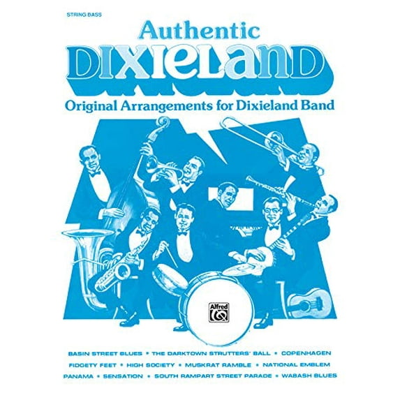 Authentic Dixieland: Original Arrangements for Dixieland Band (String Bass)