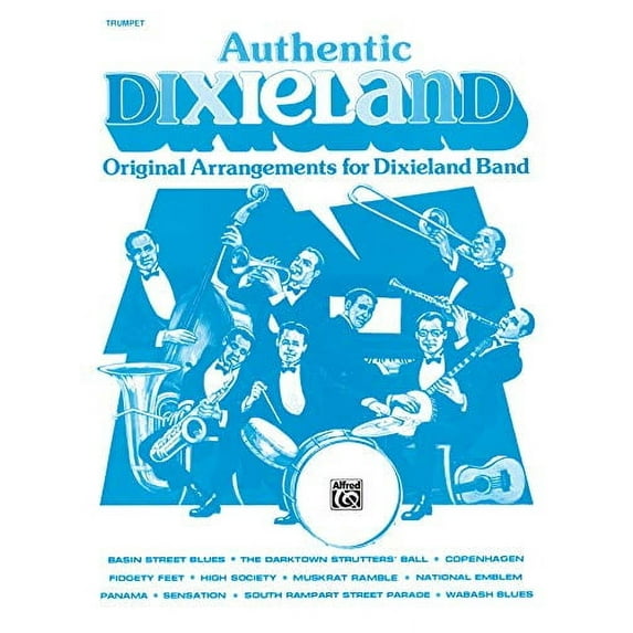 Authentic Dixieland : Original Arrangements for Dixieland Band (Trumpet) (Paperback)