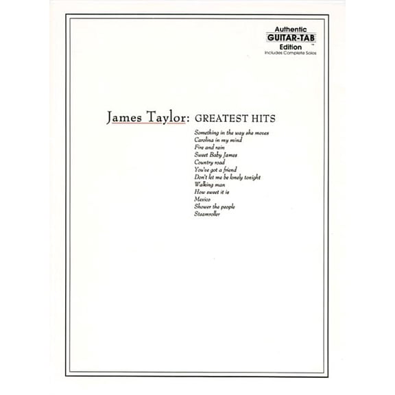 Pre-Owned Authentic Guitar-Tab Editions: James Taylor -- Greatest Hits: Authentic Guitar Tab (Paperback)