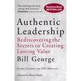 thumbnail image 1 of Pre-Owned Authentic Leadership: Rediscovering the Secrets to Creating Lasting Value (Paperback) 0787975281 9780787975289, 1 of 1