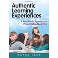thumbnail image 1 of Pre-Owned Authentic Learning Experiences: A Real-World Approach to Project-Based Learning (Paperback) 1596672455 9781596672451, 1 of 1