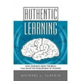thumbnail image 1 of Pre-Owned Authentic Learning: How Learning about the Brain Can Shape the Development of Students (Paperback) 1578860946 9781578860944, 1 of 1