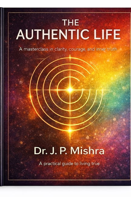 The Authentic Life: A Masterclass in clarity, courage and inner truth, (Paperback)