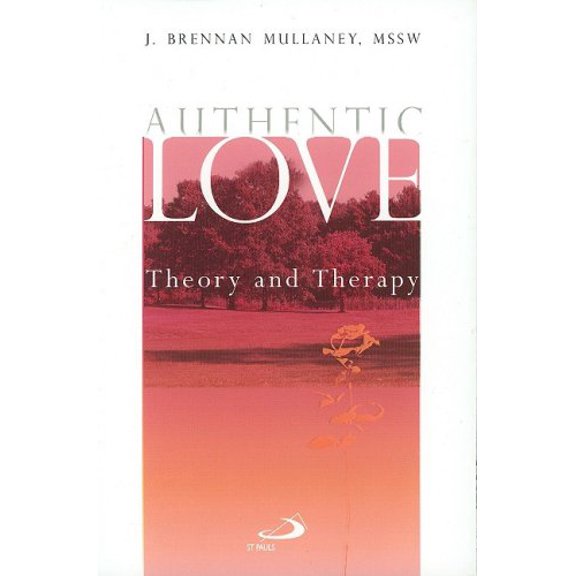 Pre-Owned Authentic Love: Theory and Therapy (Paperback) 0818912642 9780818912641