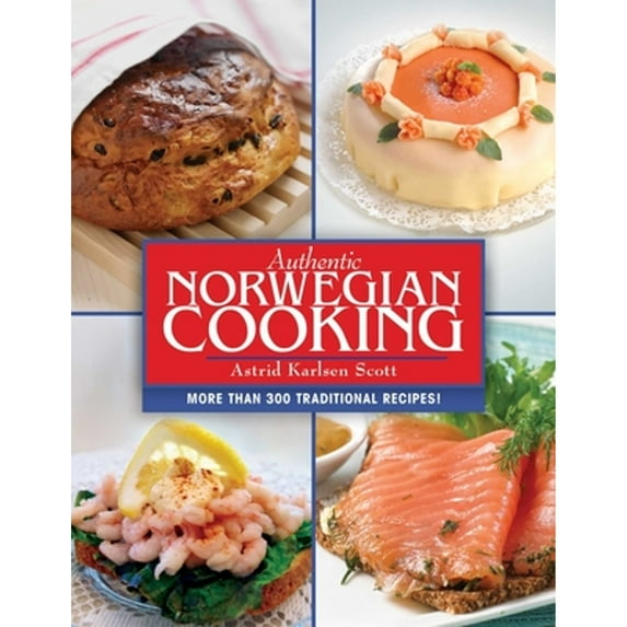 Pre-Owned Authentic Norwegian Cooking: Traditional Scandinavian Cooking Made Easy (Paperback) 1632204789 9781632204783