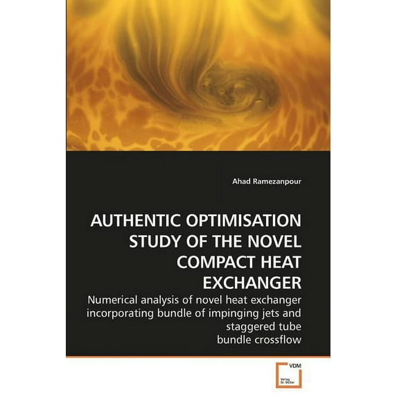 Authentic Optimisation Study of the Novel Compact Heat Exchanger (Paperback)