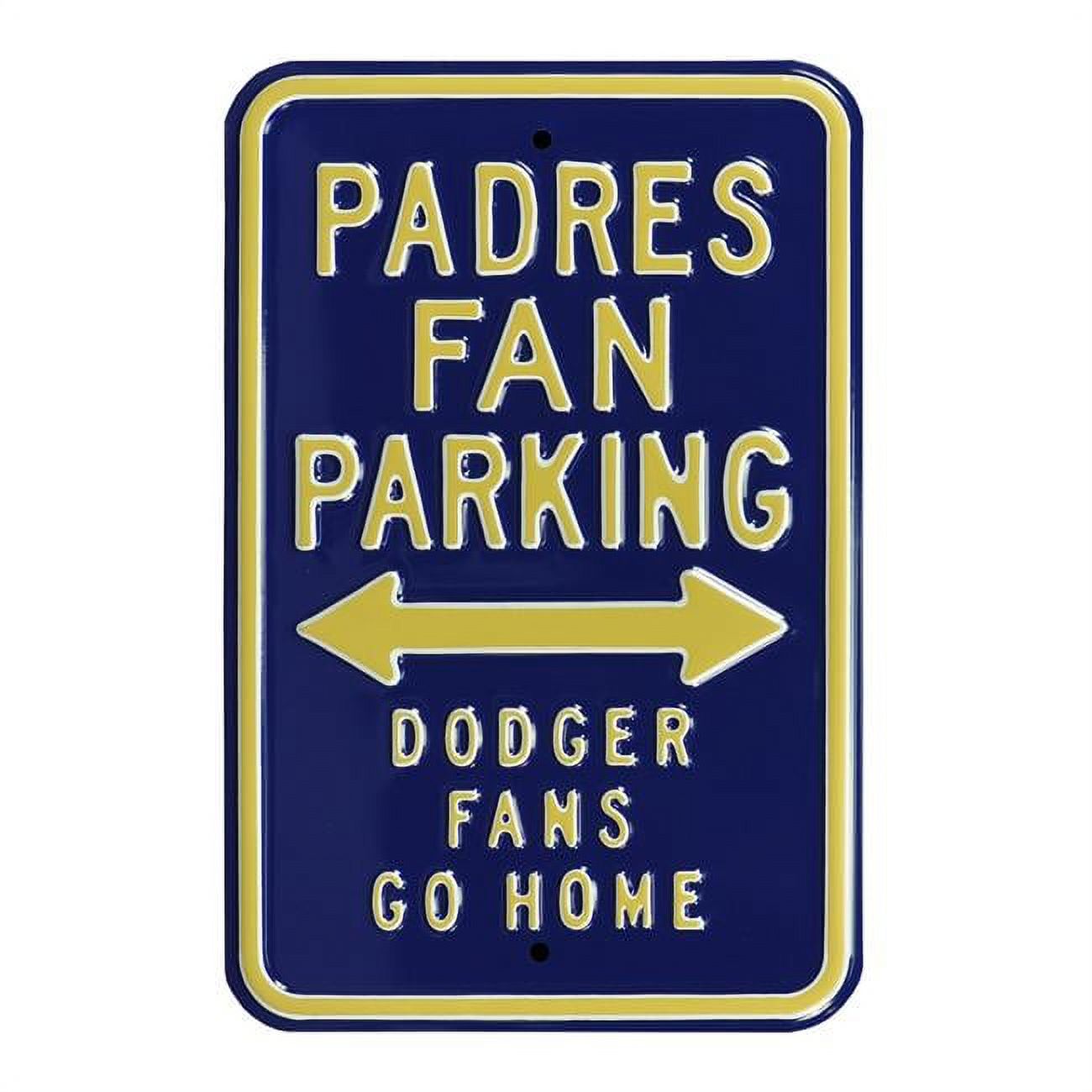 Authentic Street Signs 32525 Padres & Dodgers & Go Home Street Sign
