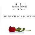 thumbnail image 1 of Authentic Unlimited - So Much For Forever - Music & Performance - CD, 1 of 2
